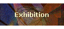Exhibition