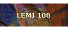 LEMI 106